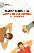 L'anno in cui imparai a leggere by Marco Marsullo