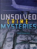 Unsolved Crime Mysteries by Sean Price