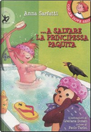 ...A salvare la principessa Paquita by Anna Sarfatti