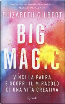 Big Magic by Elizabeth Gilbert