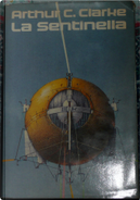 La sentinella by Arthur C. Clarke