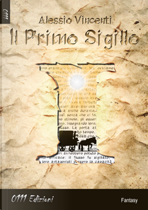Il Primo Sigillo by Alessio Vincenti