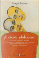 Gli eterni adolescenti by François Ladame