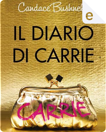 Il diario di Carrie by Candace Bushnell