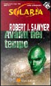 Avanti nel tempo by Robert J. Sawyer