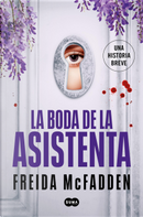 La boda de la asistenta by Freida McFadden