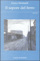 Il sapore del ferro by Enrico Mottinelli