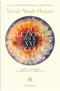 21 lezioni per il XXI secolo by Yuval Noah Harari