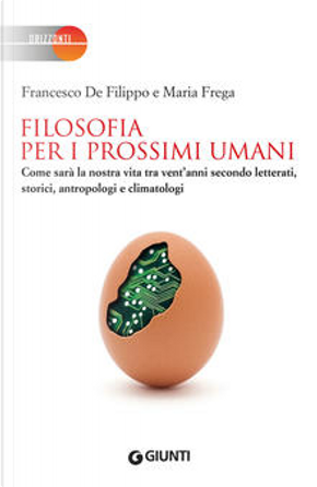 Filosofia per i prossimi umani by Francesco De Filippo, Maria Frega