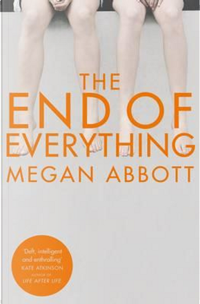 The End of Everything by Megan Abbott