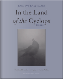 In the Land of the Cyclops by Karl Ove Knausgård