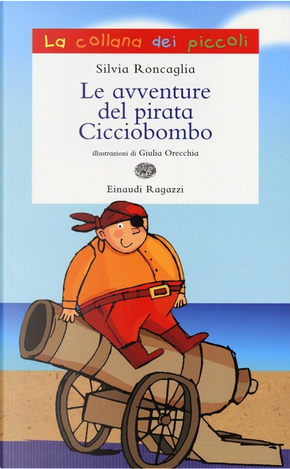 Le avventure del pirata Cicciobombo by Silvia Roncaglia
