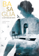Basaglia by Andrea Laprovitera, Armando Miron Polacco
