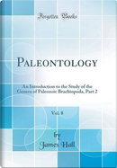 Paleontology, Vol. 8 by James W. Hall