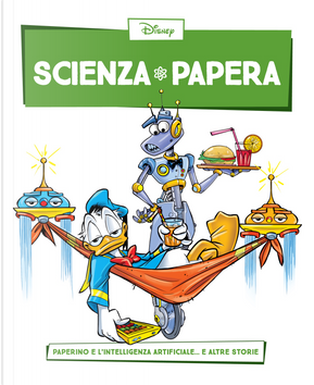 Scienza papera n. 2 by Corrado Mastantuono, Fabio Michelini, Laura Shaw, Marco Meloni, Mark Shaw, Silvano Mezzavilla
