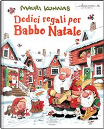 Dodici regali per Babbo Natale by Mauri Kunnas