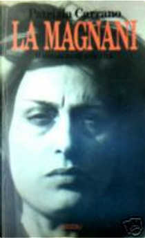 La Magnani by Patrizia Carrano