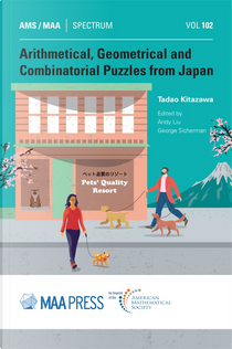 Arithmetical, Geometrical and Combinatorial Puzzles from Japan by Tadao Kitazawa