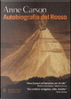 Autobiografia del Rosso by Anne Carson