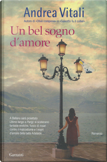 Un bel sogno d'amore by Andrea Vitali