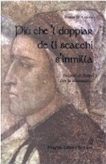 Più che 'l doppiar de li scacchi s'inmilla by Bruno D'Amore