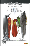 Crisi d'Identità by Brad Meltzer, Rags Morales