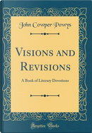 Visions and Revisions by John Cowper Powys