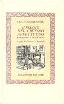 L'elogio del cretino affettuoso by Luigi Compagnone