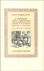 L'elogio del cretino affettuoso by Luigi Compagnone
