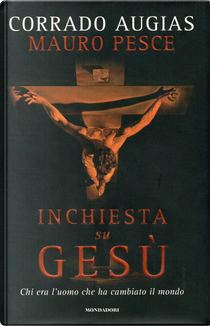 Inchiesta su Gesù by Corrado Augias, Mauro Pesce