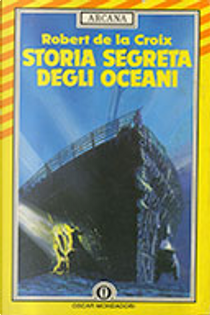 Storia segreta degli oceani by Robert de La Croix