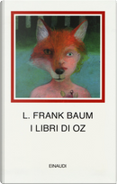 I libri di Oz by L. Frank Baum