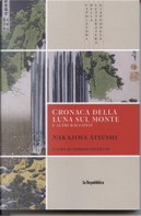 Cronaca della luna sul monte e altri racconti by Atsushi Nakajima