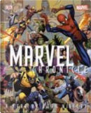 Marvel Chronicle by Matthew K. Manning, Peter Sanderson, Tom Brevoort, Tom DeFalco