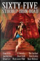 Sixty-Five Stirrup Iron Road by Brian Keene, Edward Lee, Jack Ketchum
