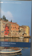 Ricordi istriani by Giani Stuparich