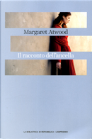 Il racconto dell'ancella by Margaret Atwood