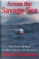 Across the Savage Sea by Maud Fontenoy