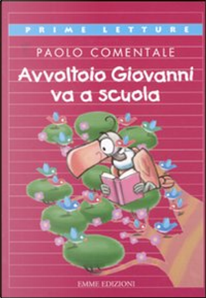 Avvoltoio Giovanni va a scuola by Paolo Comentale