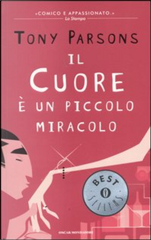 Il cuore è un piccolo miracolo by Tony Parsons