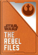 Star Wars The Rebel Files by Daniel Wallace