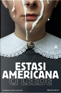 Estasi americana by C.J. Leede