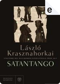 Satantango by László Krasznahorkai