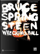Bruce Springsteen Wrecking Ball by Bruce Springsteen