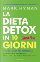 La dieta detox in 10 giorni by Mark Hyman