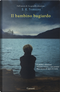Il bambino bugiardo by S. K. Tremayne