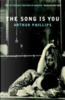 The Song is You by Arthur Phillips