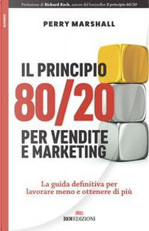 Il principio 80/20 per vendite e marketing by Perry Marshall