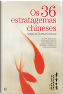 Os 36 Estratagemas Chineses by Gianluca Magi