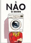 Il Nao di Brown by Glyn Dillon